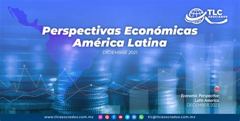 Perspectivas Econ Micas Am Rica Latina Tlc Asociados