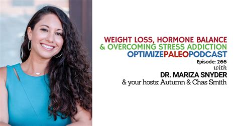 Paleovalley Ep266 Weight Loss Hormone Balance And Overcoming Stress Addiction With Dr Mariza