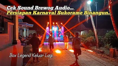 Live Cek Sound Brewog Audio Di Sukorame Binangun YouTube