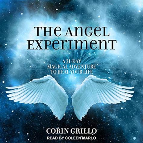 The Angel Experiment A 21 Day Magical Adventure To Heal Your Life