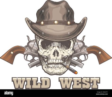 Human Skull In Cowboy Hat With Two Revolvers With Wording Wild West