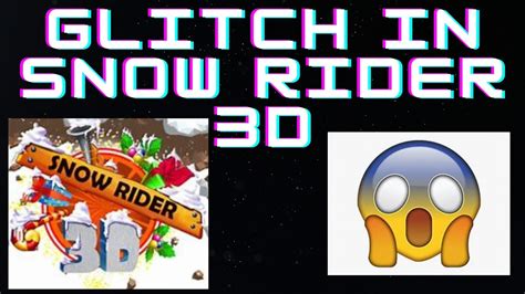 A snow-rider 3D glitch I found [NO SOUND] - YouTube