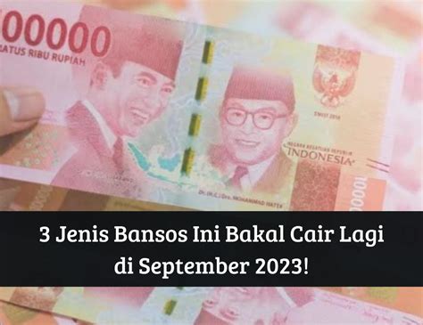 Alhamdulillah 3 Jenis Bansos Ini Bakal Cair Lagi Di September 2023