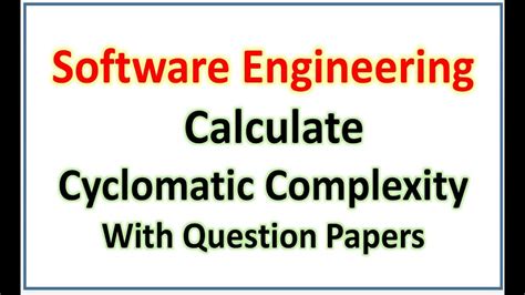 Cyclomatic Complexity Software Engineering Calculate Cyclomatic