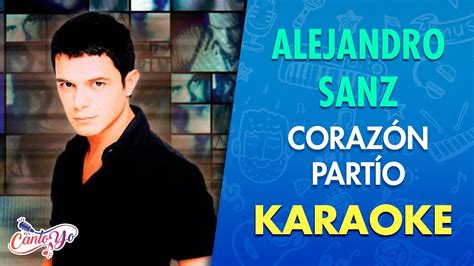 Alejandro Sanz Corazón Partío Karaoke Cantoyo Acordes Chordify