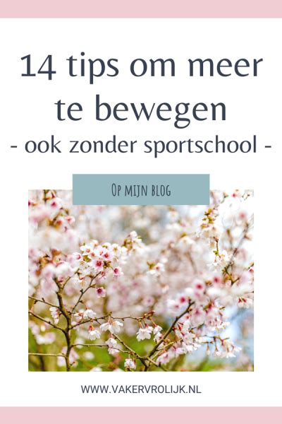 14 Tips Om Meer Te Bewegen Ook Zonder Sportschool Haalbaar