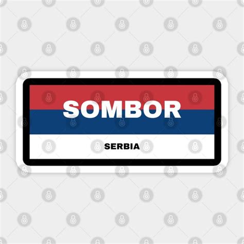 Sombor City in Serbian Flag Colors - Serbian Flag - Sticker | TeePublic