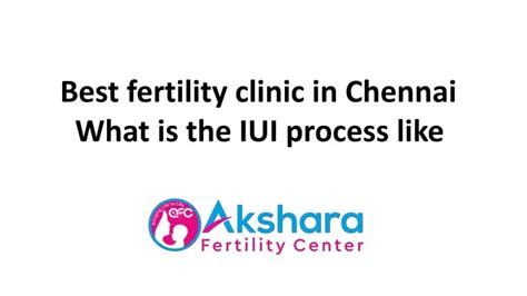 PPT Best Fertility Clinic In Chennai What Is The IUI Process Like