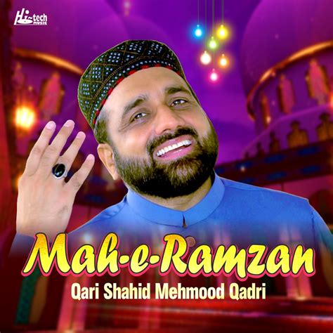 Mah E Ramzan Single Album By Qari Shahid Mehmood Qadri Apple Music