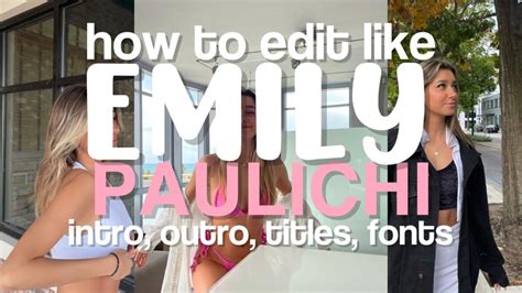 Edit Like Emily Paulichi Youtube