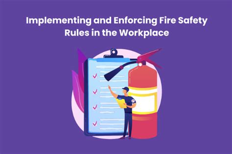 Implementing and Enforcing Fire Safety Rules in the Workplace - Real ...