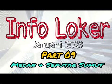 Info Loker Januari Part Medan Seputar Sumut Youtube