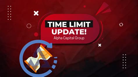 Alpha Capital Group New No Time Limit Update