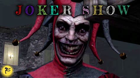 Joker Show Horror Escape Youtube