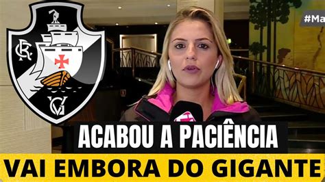 Expl0diu A NotÍcia Fora Do Vasco Acabou De Anunciar NotÍcias Do Vasco Youtube