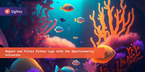 Sending And Filtering Python Logs With Opentelemetry Signoz