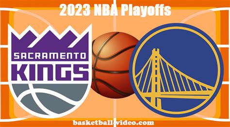 Sacramento Kings vs Golden State Warriors Apr 23, 2023 NBA Playoffs ...