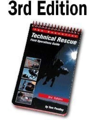 The Essential Technical Rescue Field Operations Guide By Tom Pendley