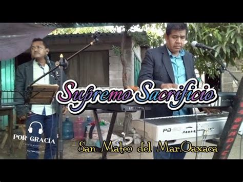 SUPREMO SACRIFICIO La Peña de Horeb En Vivo San Mateo del Mar Oaxaca