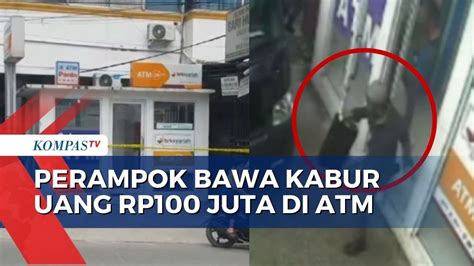 Dibobol Rampok Uang Rp Juta Di Atm Raib Youtube