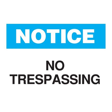 Brady 10 In X 14 In Plastic Notice No Trespassing Osha Admittance Sign 22164 The Home Depot