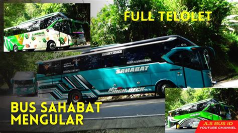 BASuRI FUlL KONVOI BUS SAHABAT HP TRANS BUS BUDIMAN PARIWISATA