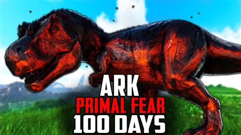 I Spent 100 Days In Arks Mod Primal Fear Youtube