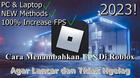 NEW Cara Menambahkan FPS Di Roblox Agar Lancar Dan Tidak Ngelag