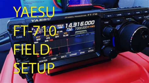 Yaesu FT 710 Field Setup YouTube