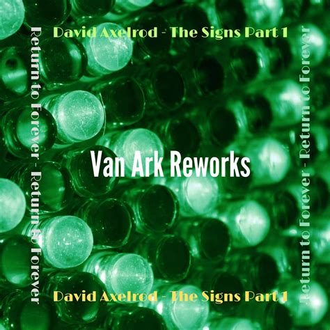 Van Ark - Return to Forever/David Axelrod Reworks (Unreleased ...