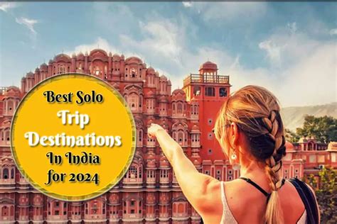 Best Solo Travel Destinations 2024 In India Rhea Velvet