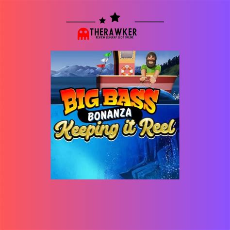 Big Bass Bonanza Keeping It Reel Oleh Pragmatic Play Bigade Slot