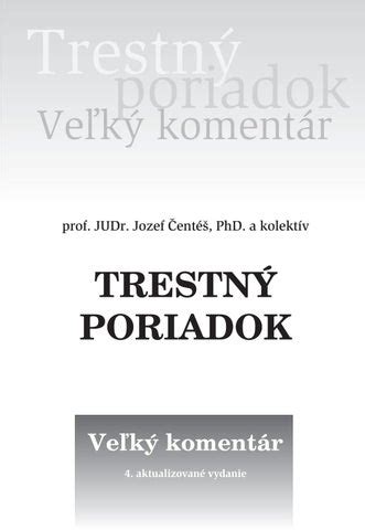 Trestný poriadok veľký komentár 4 aktualizované vydanie náhľad