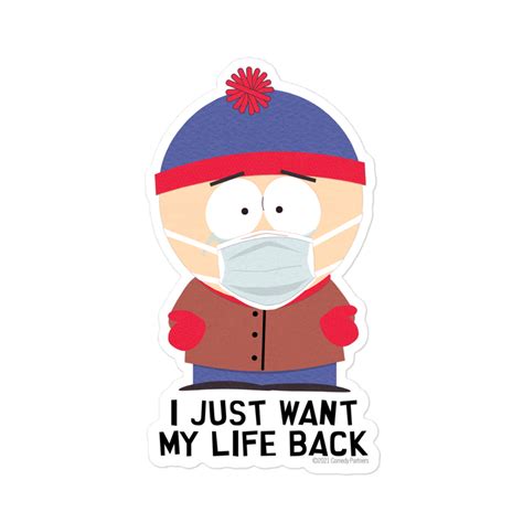 South Park Stan I Just Want My Life Back Die Cut Sticker South Park Shop