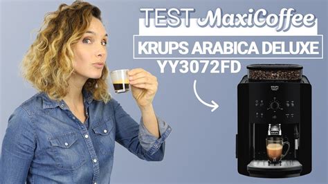 KRUPS ARABICA DELUXE YY3072FD Machine à café grain Le Test