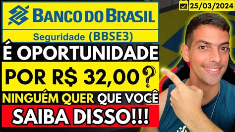 BB SEGURIDADE BBSE3 NÃO COMPRE AÇÕES BBSE3 ANTES DE VER ESSE VÍDEO