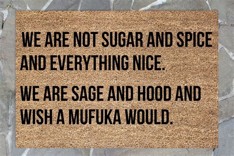 We Are Not Sugar And Spice And Everything Nice Funny Doormat We Are