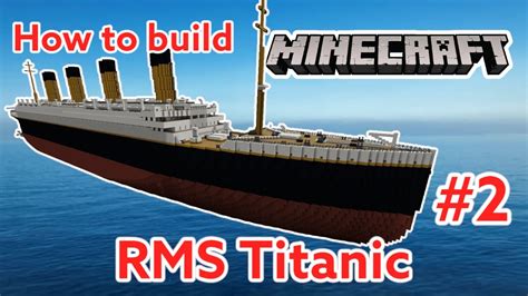 Minecraft RMS Titanic Tutorial 2 2018 YouTube