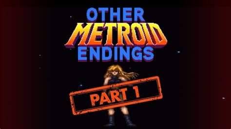 Other Metroid Endings Part Youtube