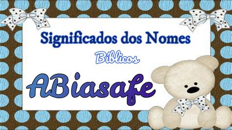 Abiasafe Nomes da bíblia para bebes Escolhendo no YouTube