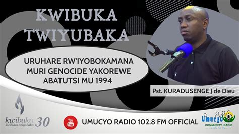 Kwibuka Uruhare Rw Iyobokamana Muri Genocide Yakorewe Abatutsi Mu