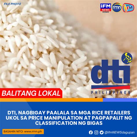 DTI NAGBIGAY PAALALA SA MGA RICE RETAILERS UKOL SA PRICE MANIPULATION