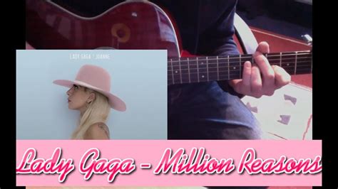 Lady Gaga Million Reasons Cover Youtube