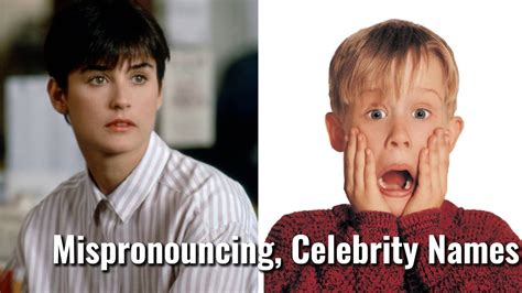 The Correct Pronunciation Of Celebrity Names We Ve Been Getting Wrong