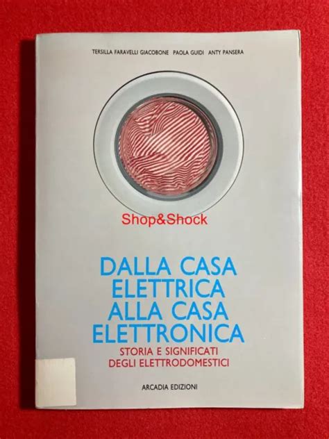 Dalla Casa Elettrica Alla Casa Elettronica Storia Degli