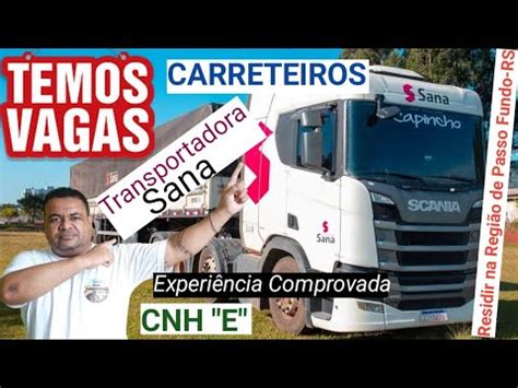 Vagas Para Motoristas Carreteiros Cnh E Transportadora Sana