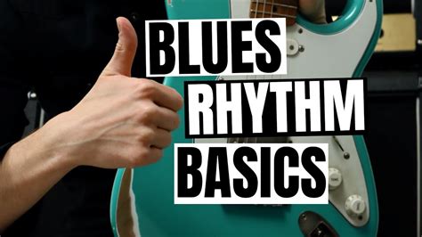 How To Play Blues Rhythm Guitar Must Know Basics Youtube