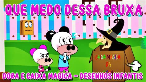 Dora E A Caixa Magica A Bruxa Esta A Solta Noite De Hallowen Parte