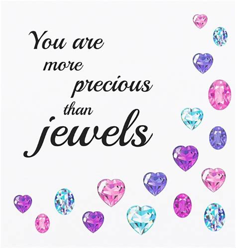 Precious Jewels Quote You Are More Precious Than Jewels Precious