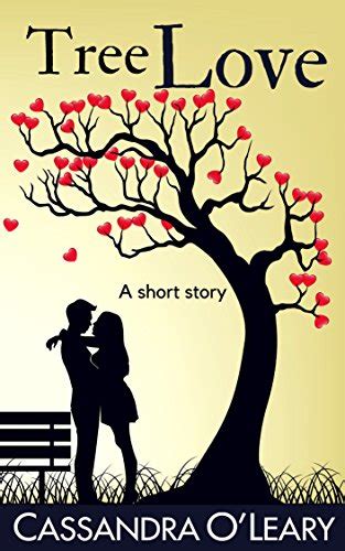 Tree Love A Romantic Short Story Ebook Oleary Cassandra